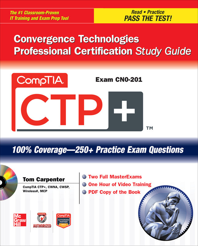 Comptia Ctp+ Convergence Technologies Professional Certification Study Guide Exam Cn0 201