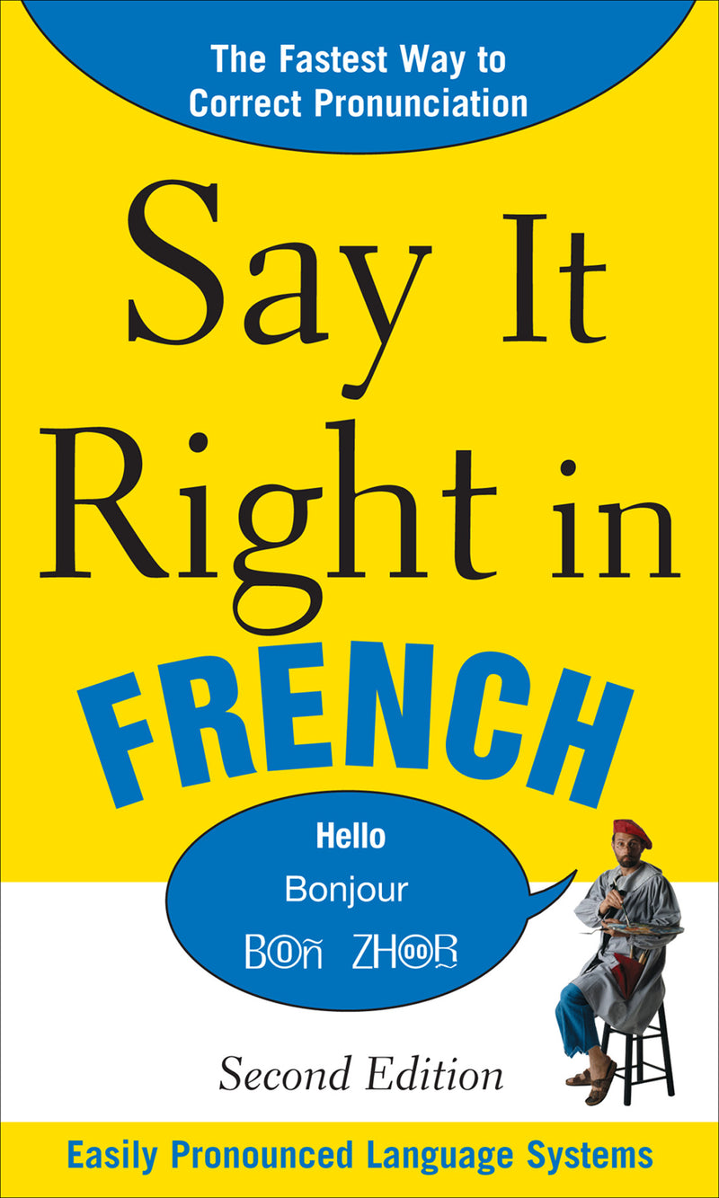 Say It Right In French 2nd Edition 2e