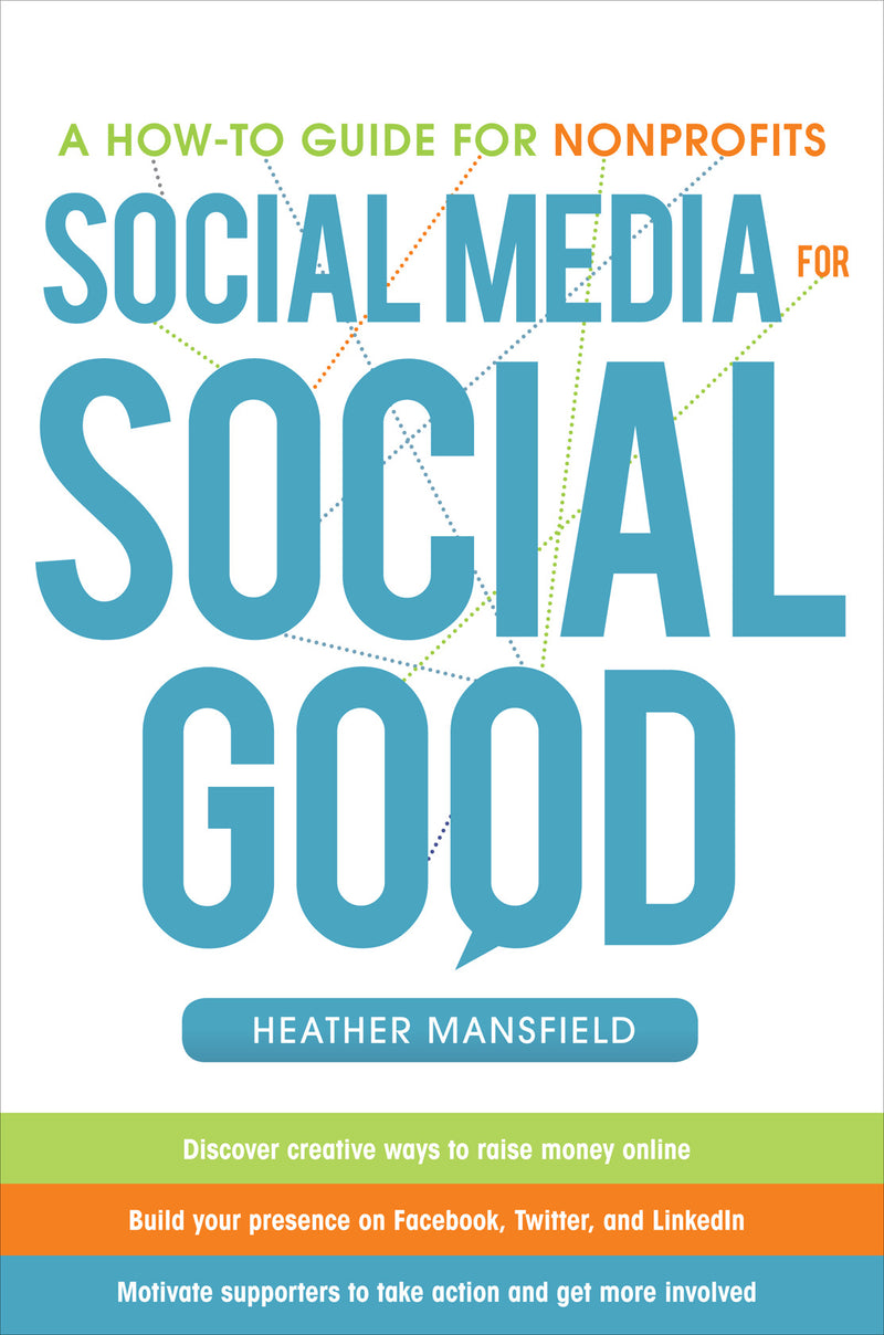 Social Media For Social Good A How To Guide For Nonprofits