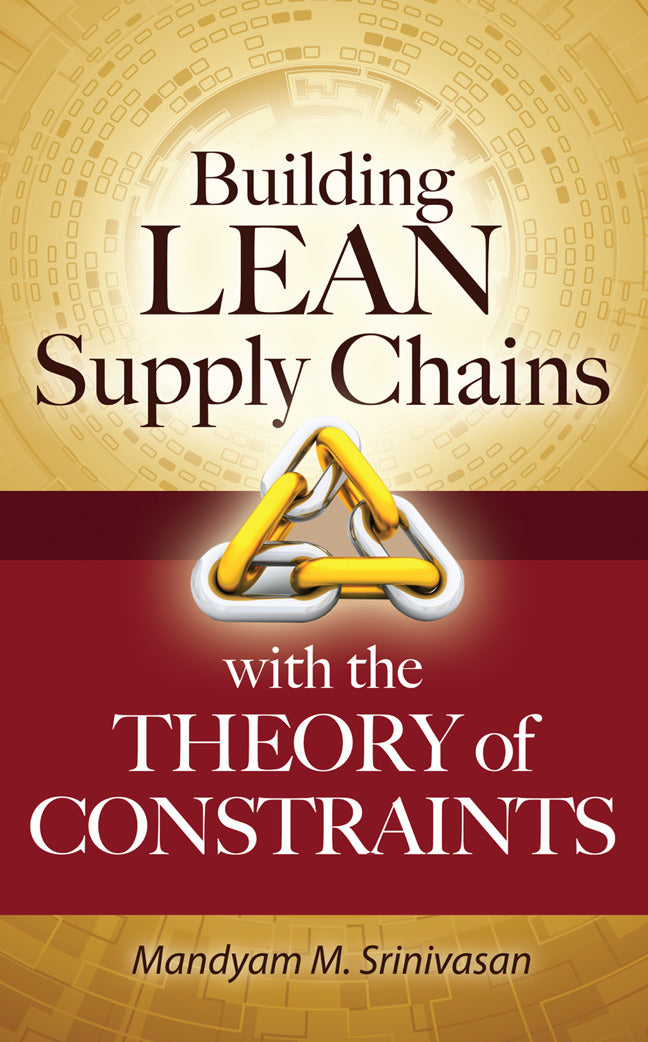 Building Lean Supply Chains With The Theory Of Constraints