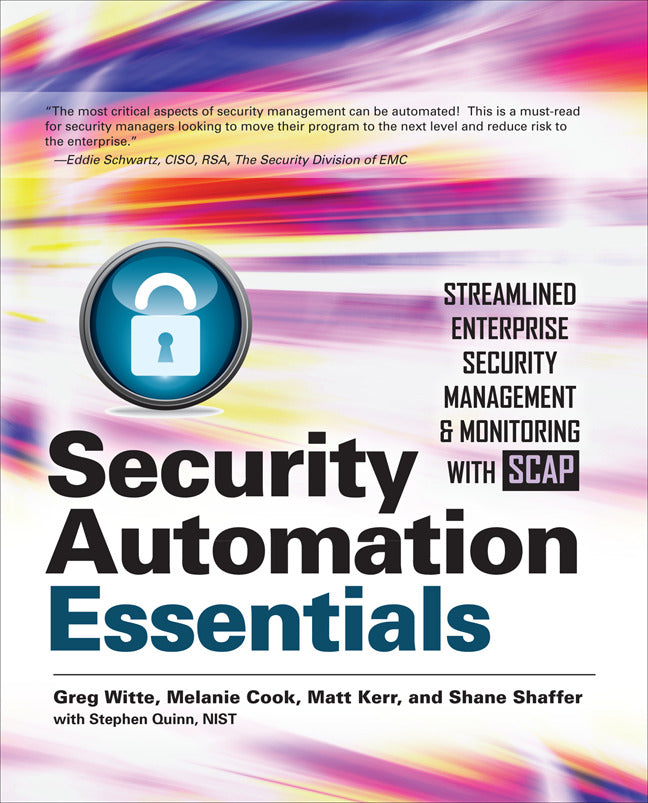 Security Automation Essentials Streamlined Enterprise Security Management & Monitoring With Scap