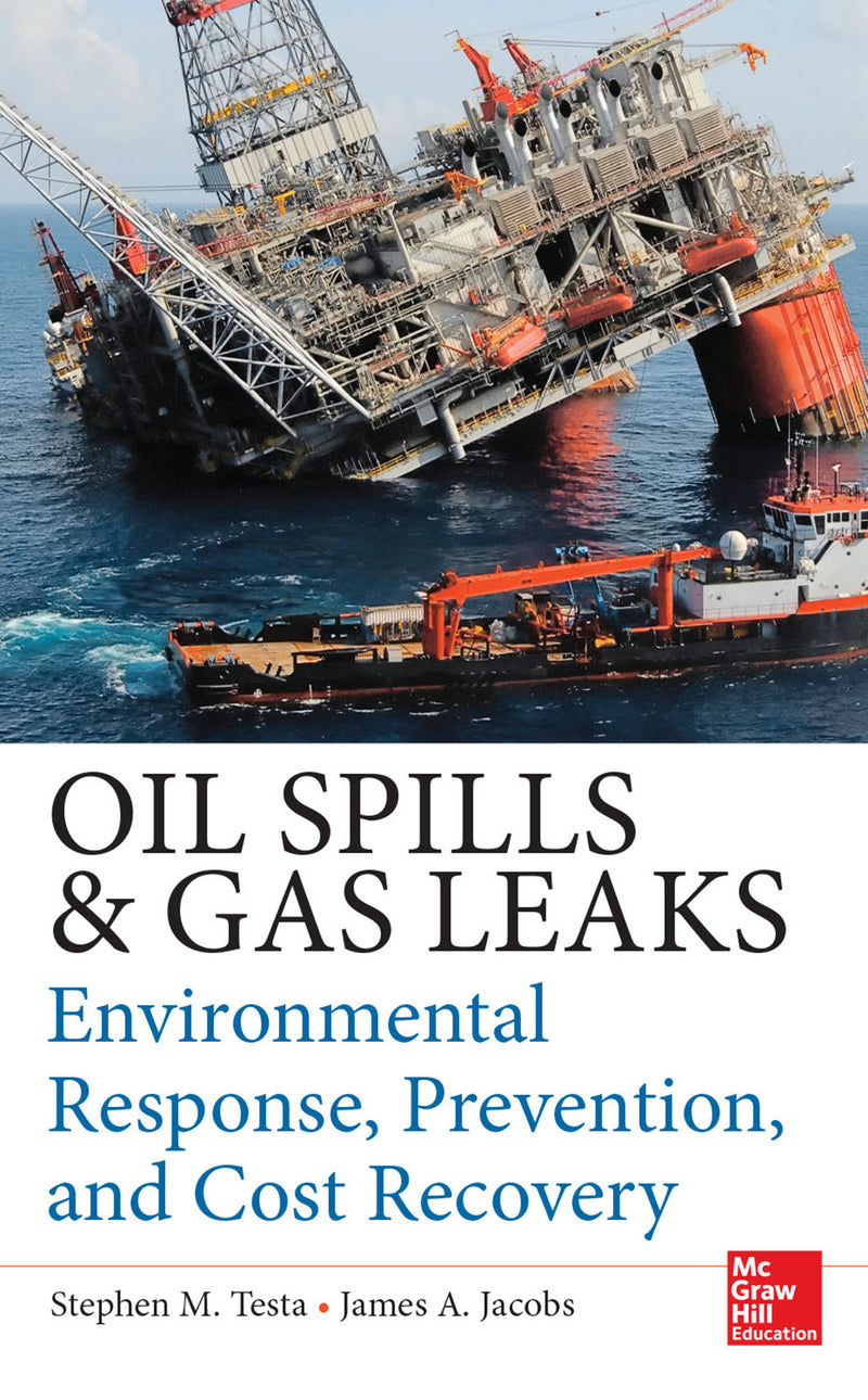 Oil Spills & Gas Leaks Environmental Response Prevention & Cost Recovery