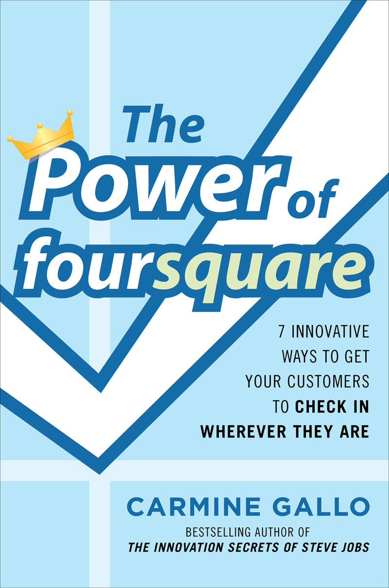 The Power Of Foursquare 7 Innovative Ways To Get Your Customers To Check In Wherever They Are