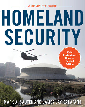 Homeland Security A Complete Guide 2 E 2e