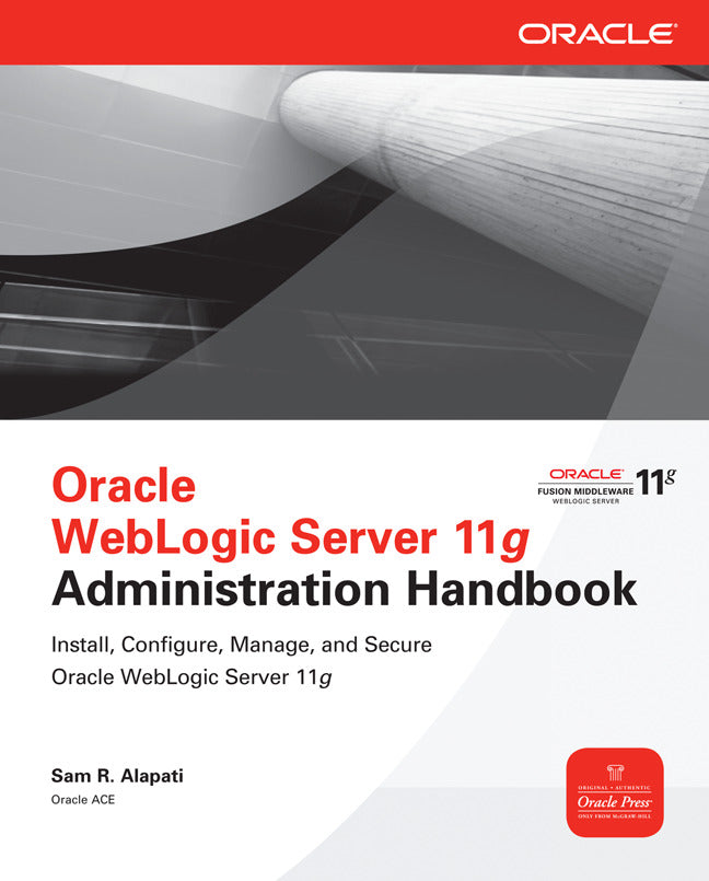 Oracle Weblogic Server 11g Administration Handbook