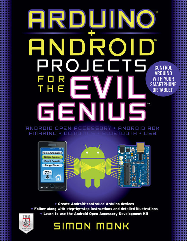 Arduino + Android Projects For The Evil Genius Control Arduino With Your Smartphone Or Tablet
