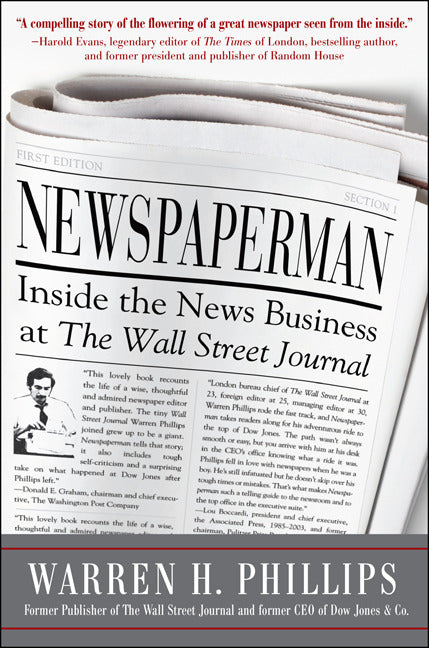 Newspaperman Inside The News Business At The Wall Street Journal