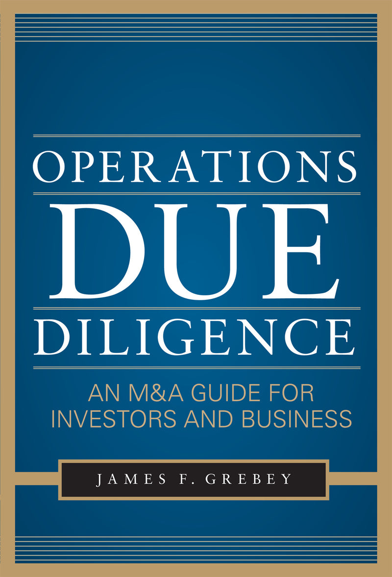Operations Due Diligence An M&A Guide For Investors & Business