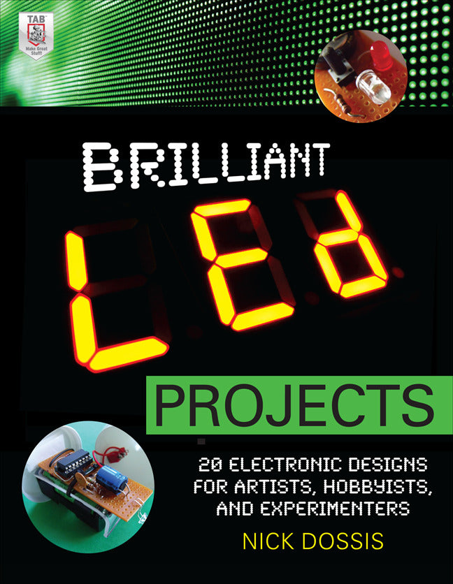 Brilliant Led Projects 20 Electronic Designs For Artists Hobbyists & Experimenters
