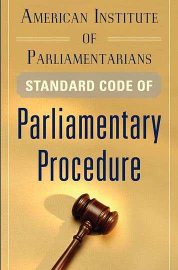 American Institute Of Parliamentarians Standard Code Of Parliamentary Procedure