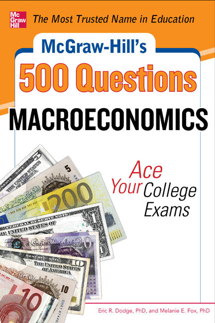 Mcgraw Hills 500 Macroeconomics Questions Ace Your College Exams 3 Reading Tests + 3 Writing Tests + 3 Mathematics Tests