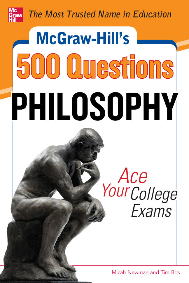 Mcgraw Hills 500 Philosophy Questions Ace Your College Exams