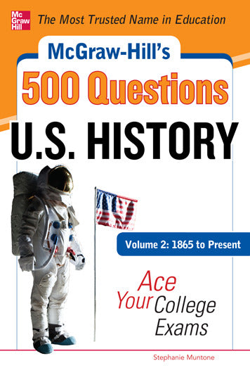 Mcgraw Hills 500 U.s History Questions Volume 2 1865 To Present Ace Your College Exams