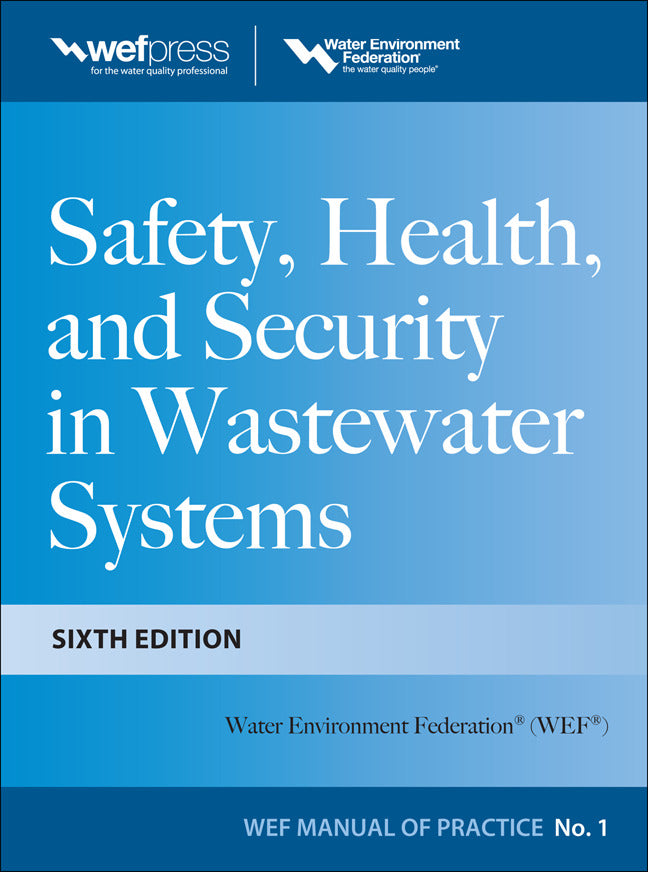 Safety Health & Security In Wastewater Systems Sixth Edition Mop 1 6e