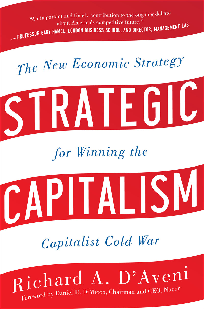 Strategic Capitalism The New Economic Strategy For Winning The Capitalist Cold War