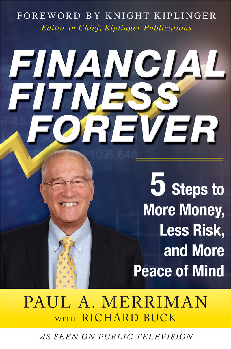 Financial Fitness Forever 5 Steps To More Money Less Risk & More Peace Of Mind