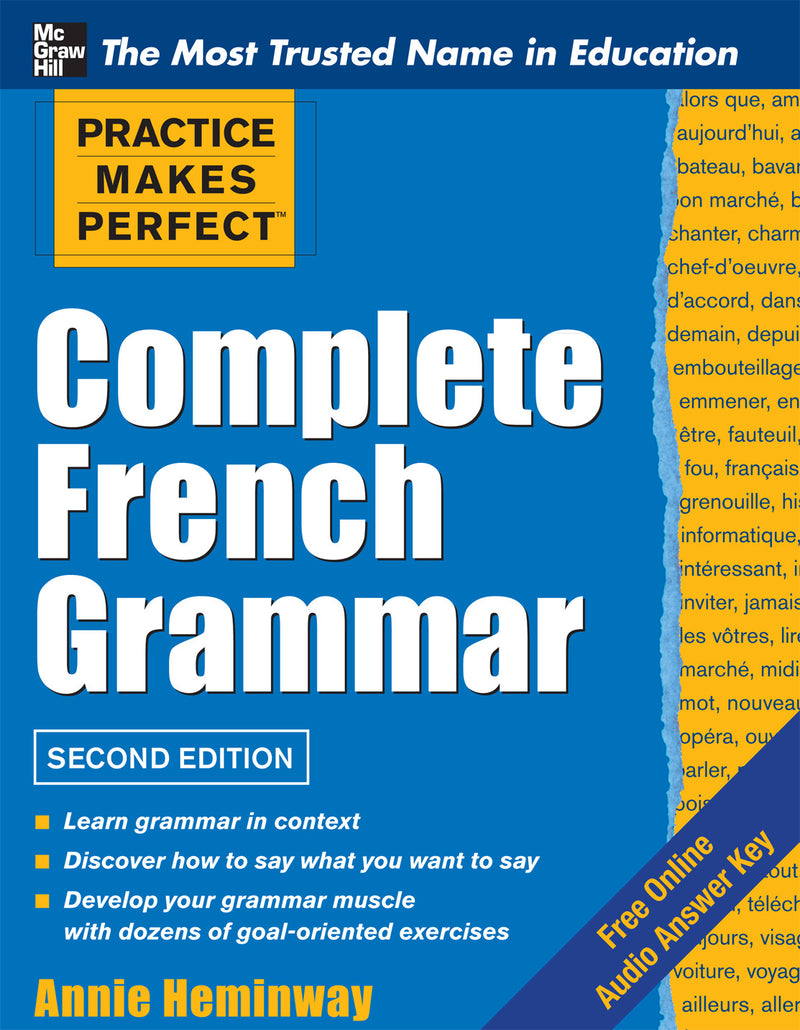 Practice Makes Perfect Complete French Grammar 2e