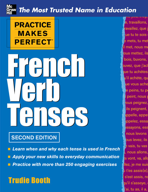 Practice Makes Perfect French Verb Tenses 2e
