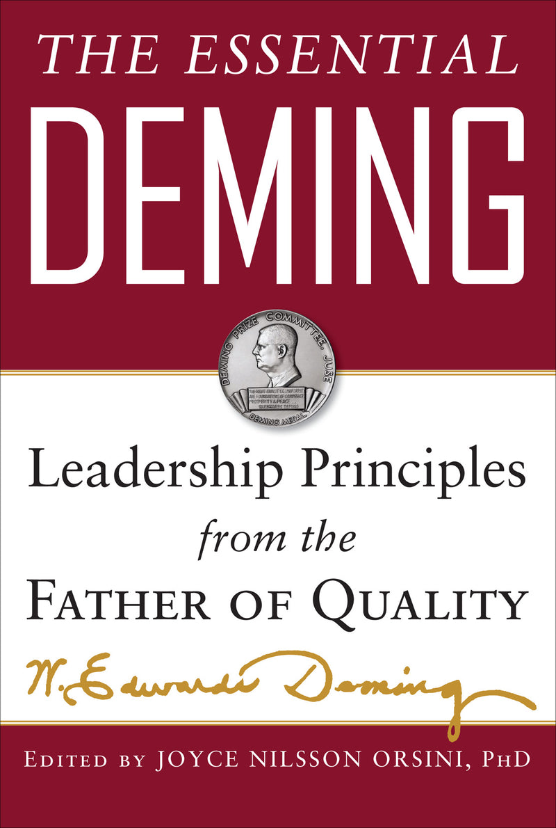 The Essential Deming Leadership Principles From The Father Of Quality
