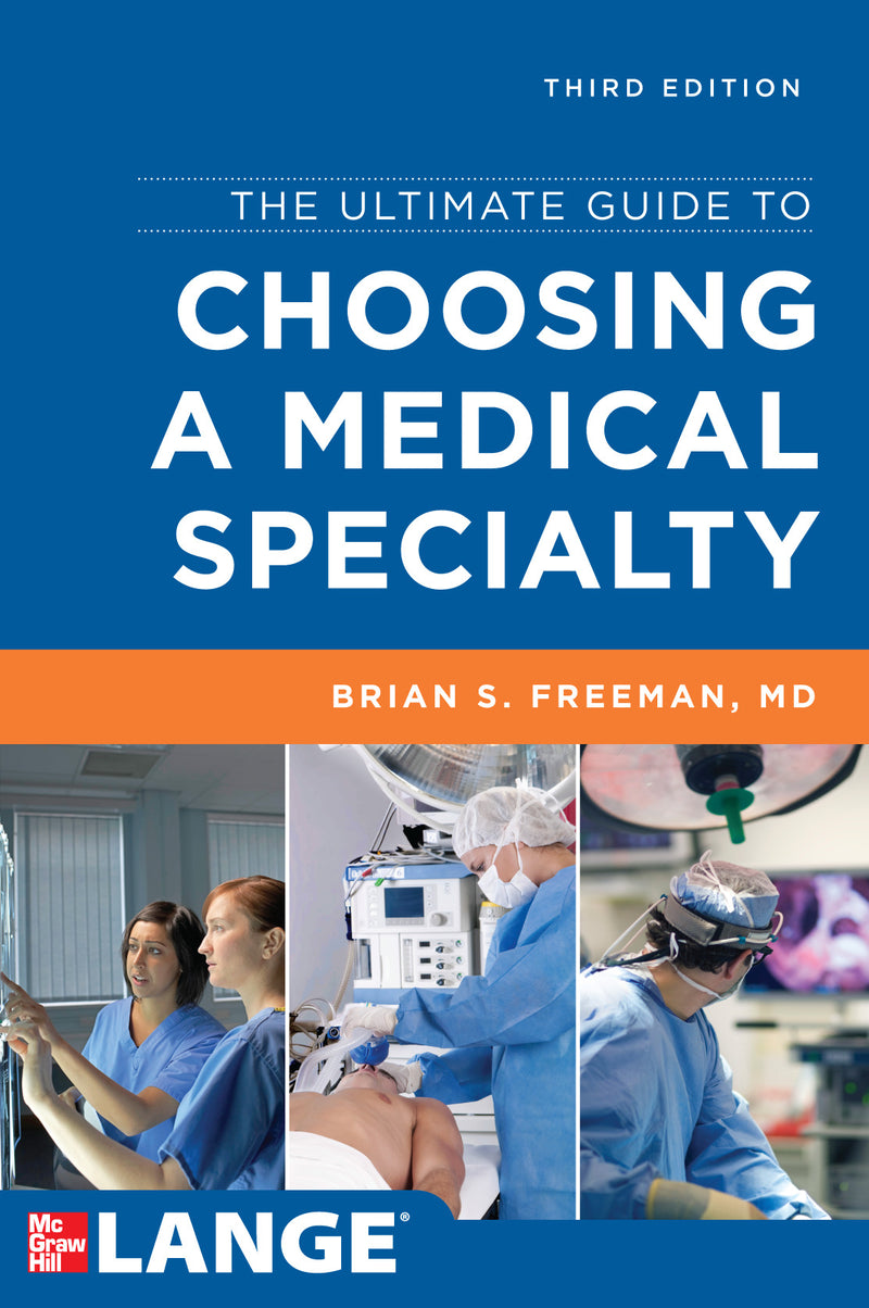 The Ultimate Guide To Choosing A Medical Specialty Third Edition 3e