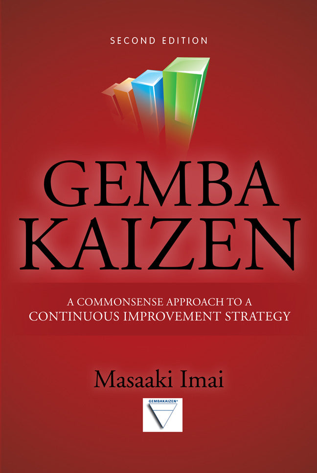 Gemba Kaizen A Commonsense Approach To A Continuous Improvement Strategy Second Edition 2e