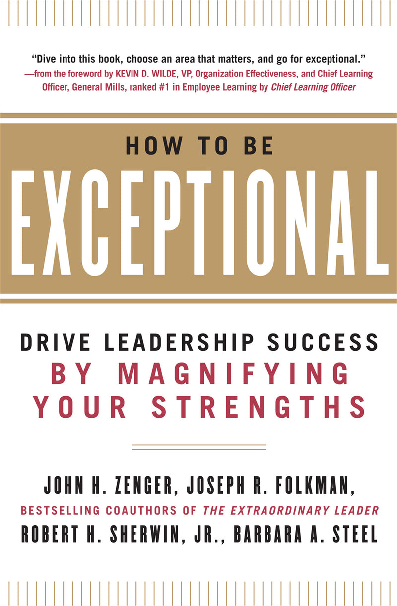 How To Be Exceptional Drive Leadership Success By Magnifying Your Strengths