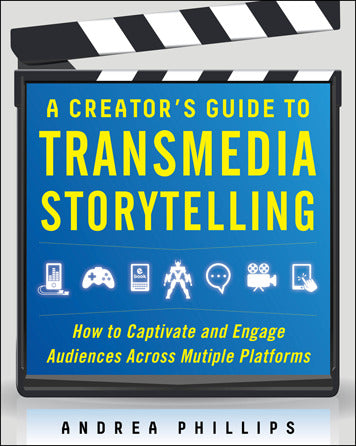 A Creators Guide To Transmedia Storytelling How To Captivate & Engage Audiences Across Multiple Platforms
