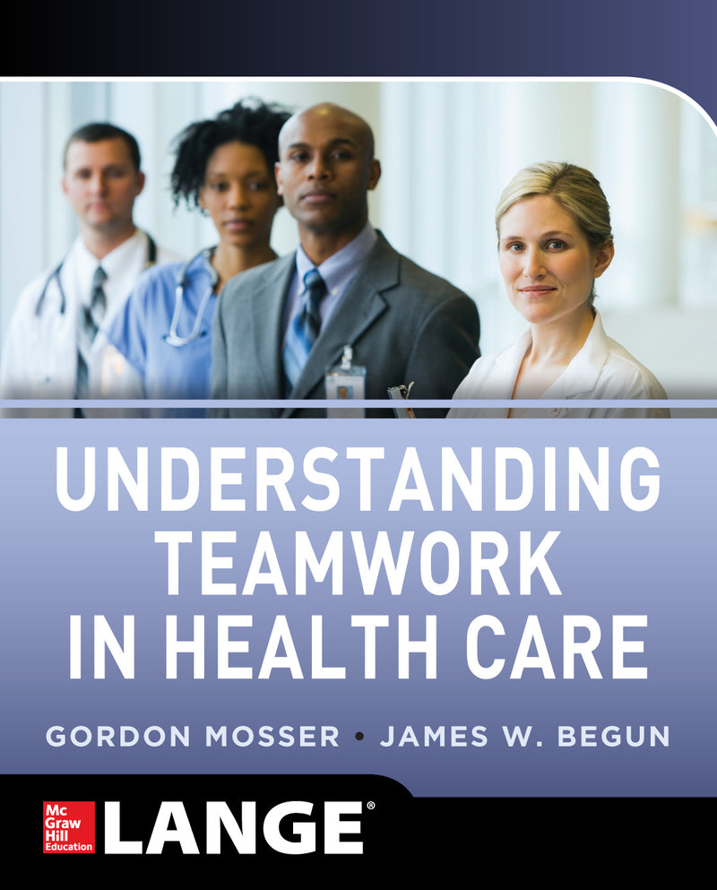 Understanding Teamwork In Health Care