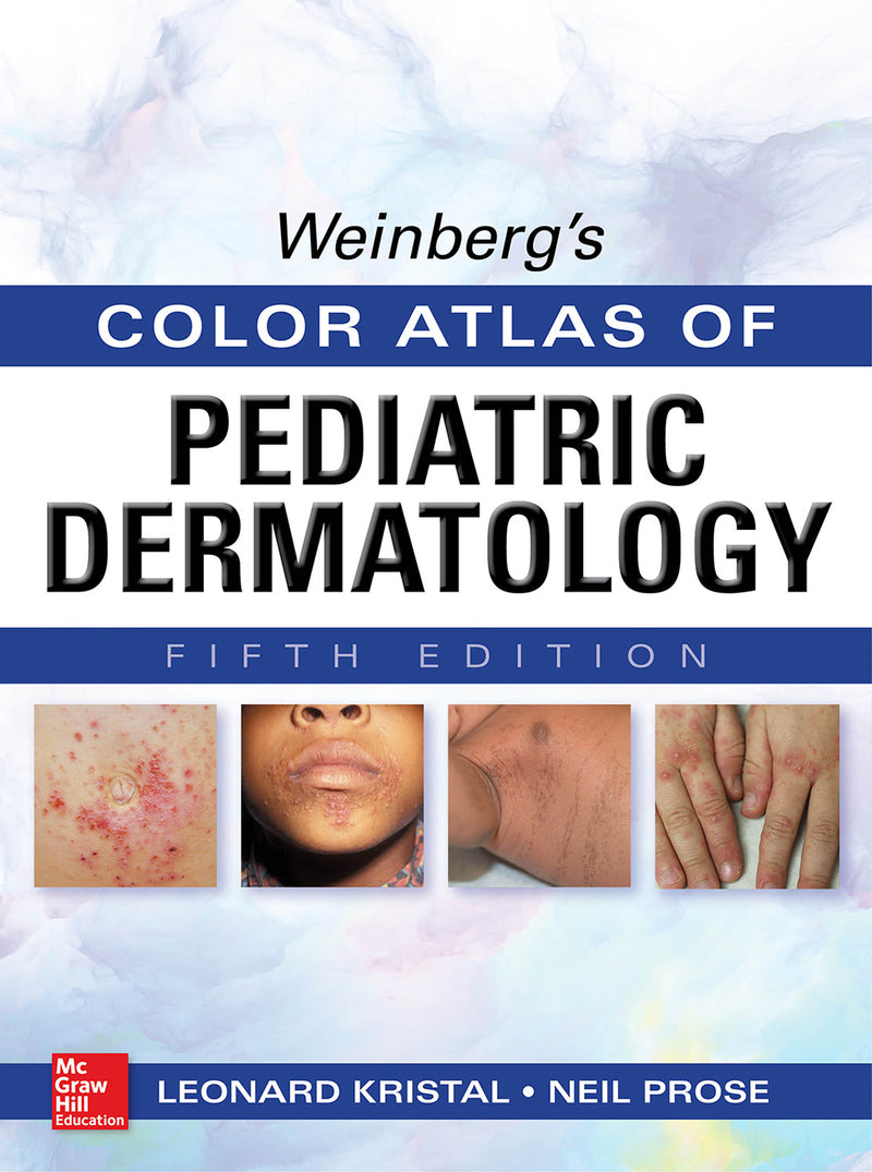 Weinbergs Color Atlas Of Pediatric Dermatology Fifth Edition 5e