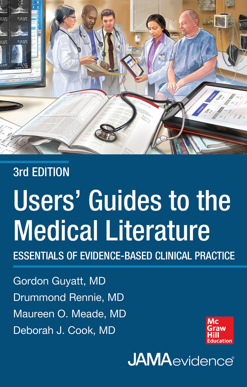 Users Guides To The Medical Literature Essentials Of Evidence Based Clinical Practice Third Edition 3e