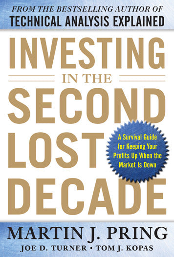 Investing In The Second Lost Decade A Survival Guide For Keeping Your Profits Up When The Market Is Down