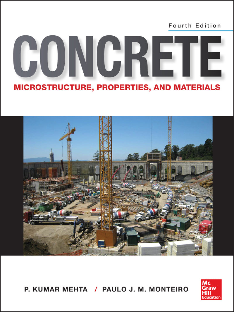 Concrete Microstructure Properties & Materials 4e