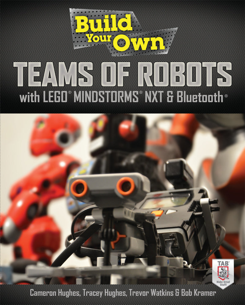 Build Your Own Teams Of Robots With Lego Mindstorms Nxt & Bluetooth