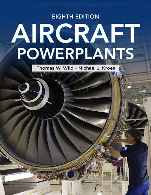Aircraft Powerplants Eighth Edition 8e