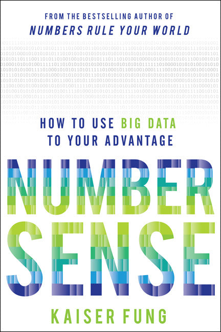 Numbersense How To Use Big Data To Your Advantage