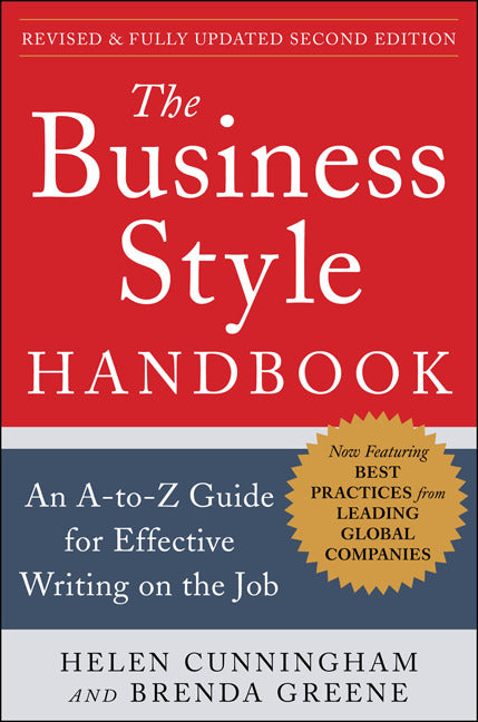 The Business Style Handbook Second Edition An A To Z Guide For Effective Writing On The Job 2e