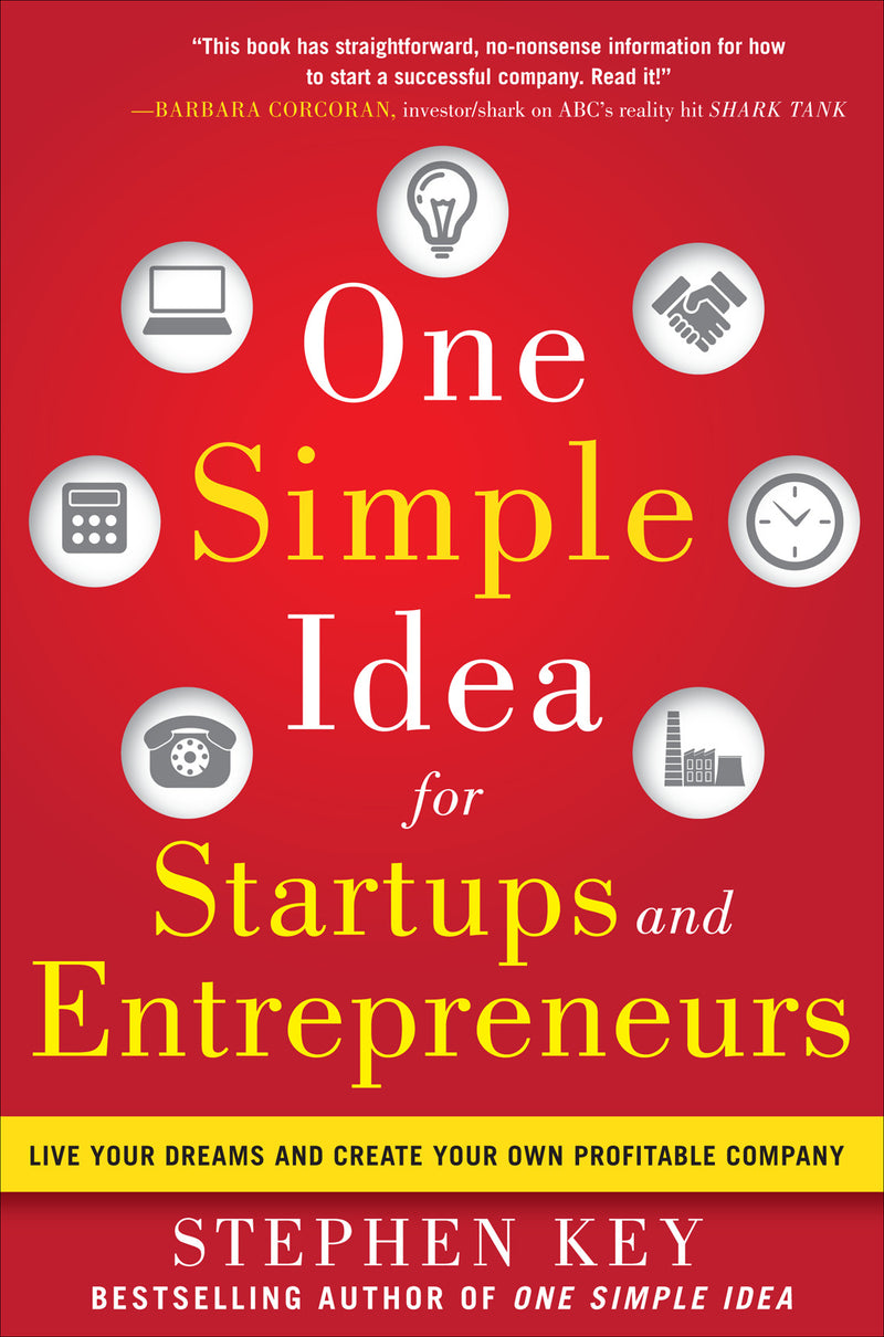 One Simple Idea For Startups & Entrepreneurs Live Your Dreams & Create Your Own Profitable Company