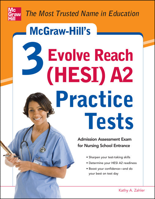 Mcgraw Hillâ€™s 3 Evolve Reach Hesi A2 Practice Tests