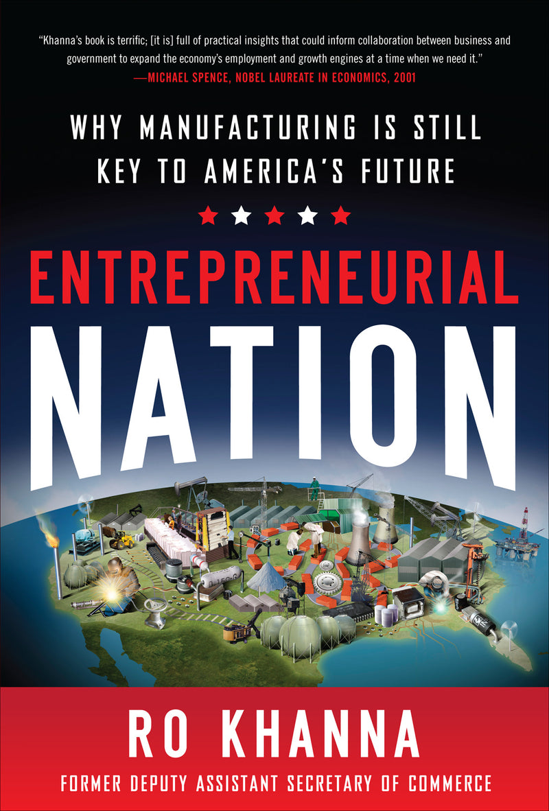 Entrepreneurial Nation Why Manufacturing Is Still Key To Americas Future