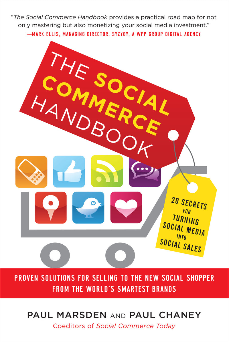The Social Commerce Handbook 20 Secrets For Turning Social Media Into Social Sales