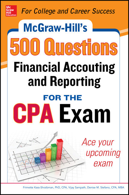 Mcgraw Hill Education 500 Financial Accounting & Reporting Questions For The Cpa Exam