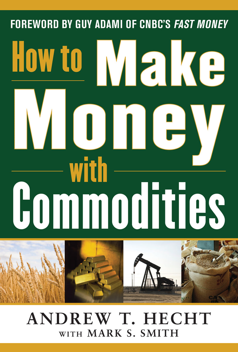How To Make Money With Commodities