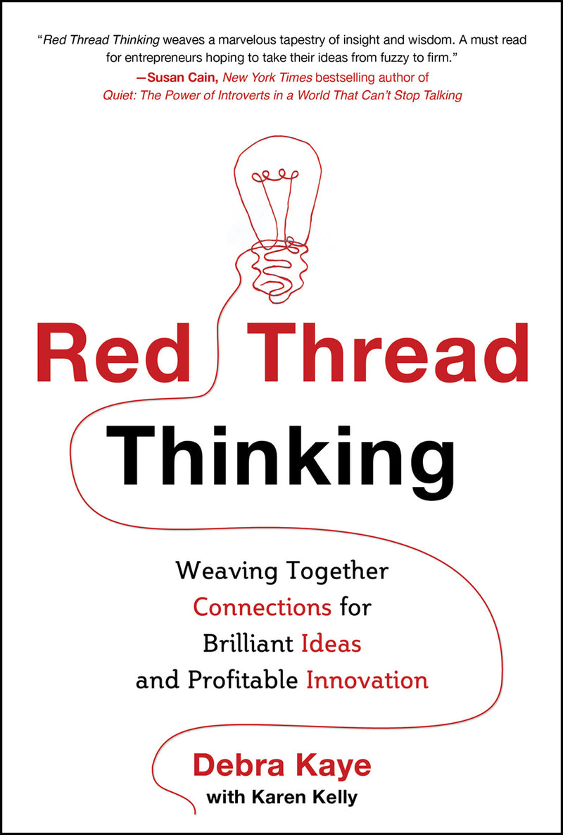 Red Thread Thinking Weaving Together Connections For Brilliant Ideas & Profitable Innovation