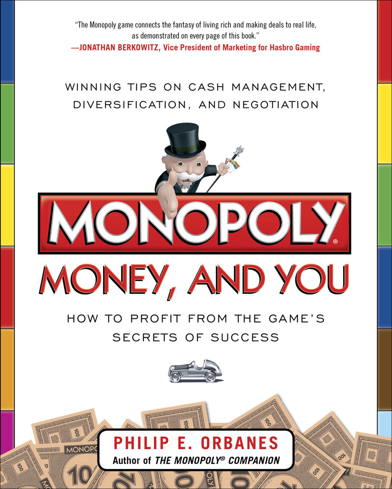 Monopoly Money & You How To Profit From The Gameâ€™s Secrets Of Success