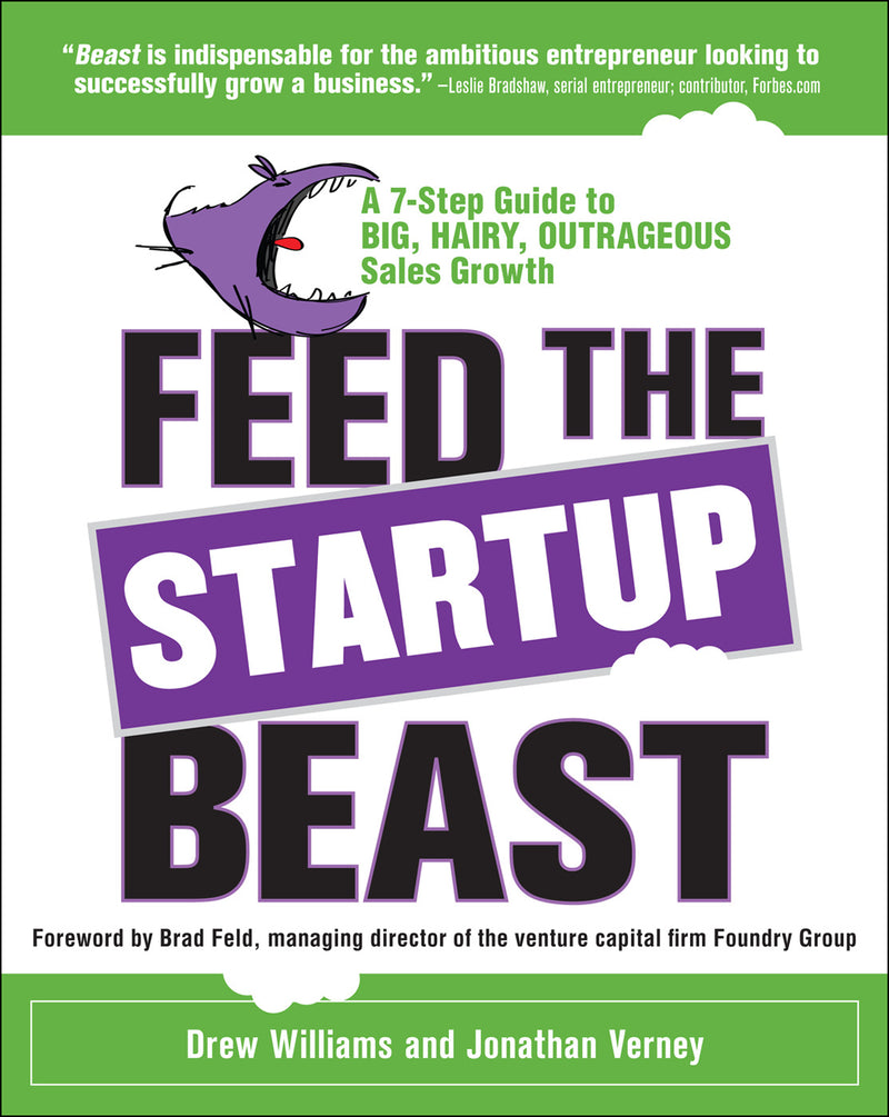 Feed The Startup Beast A 7 Step Guide To Big Hairy Outrageous Sales Growth