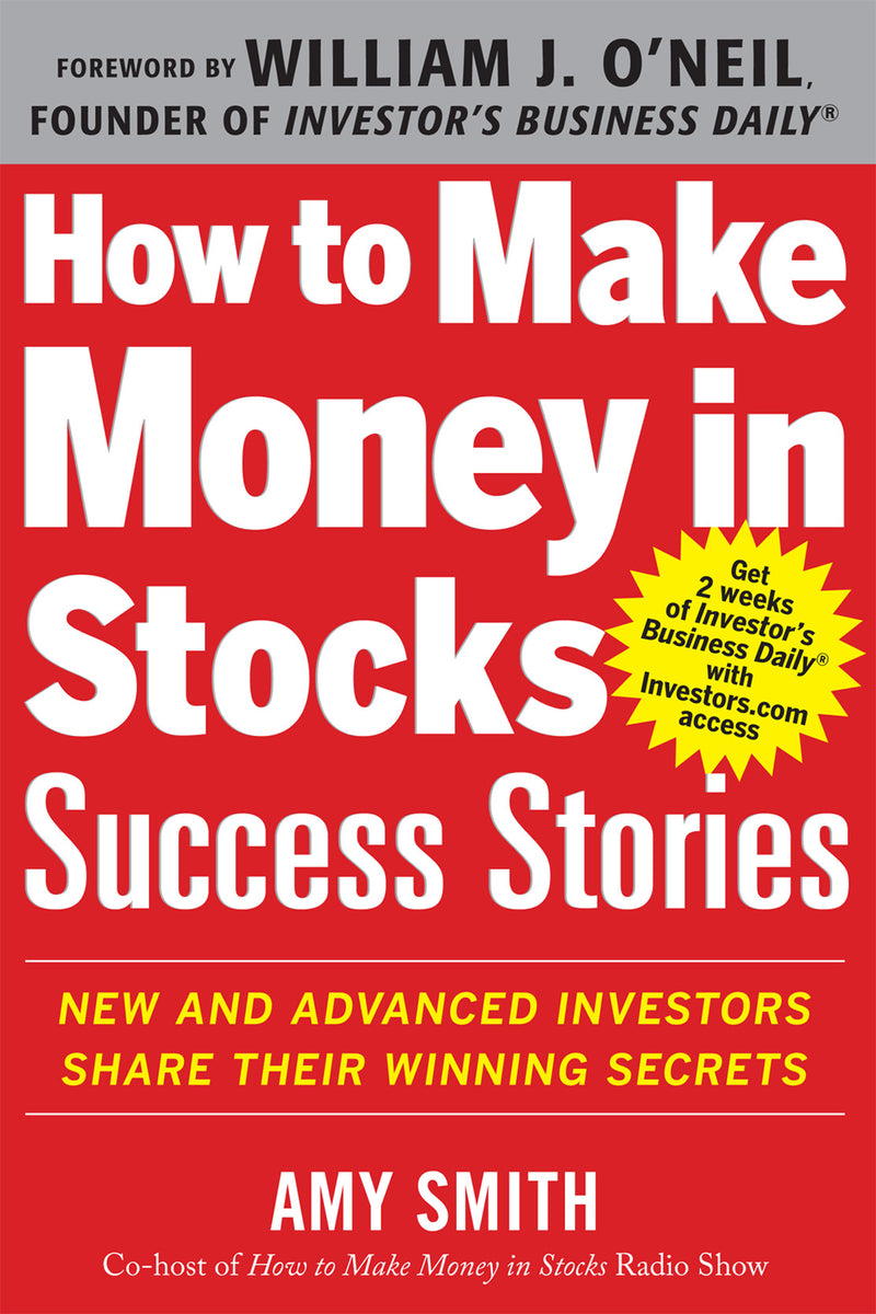 How To Make Money In Stocks Success Stories New & Advanced Investors Share Their Winning Secrets