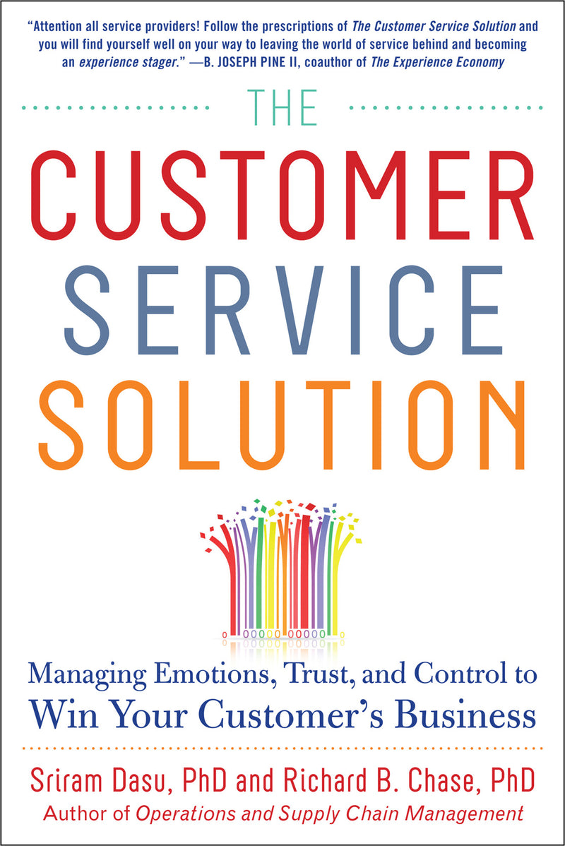 The Customer Service Solution Managing Emotions Trust & Control To Win Your Customerâ€™s Business