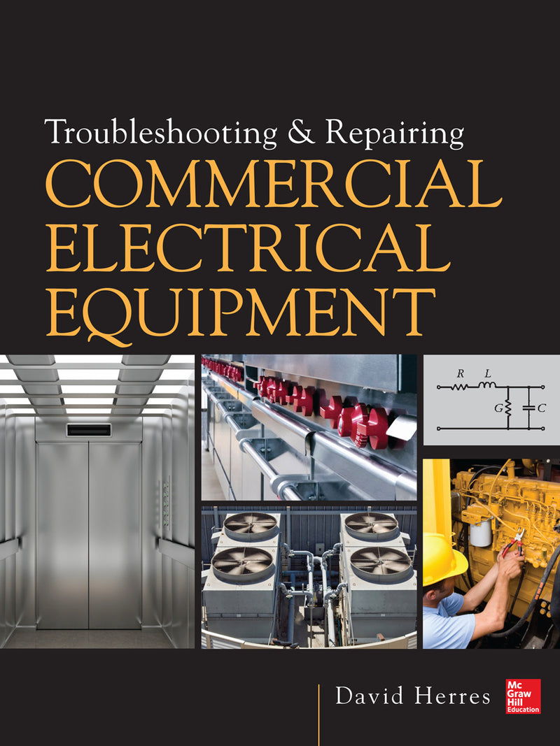 Troubleshooting & Repairing Commercial Electrical Equipment
