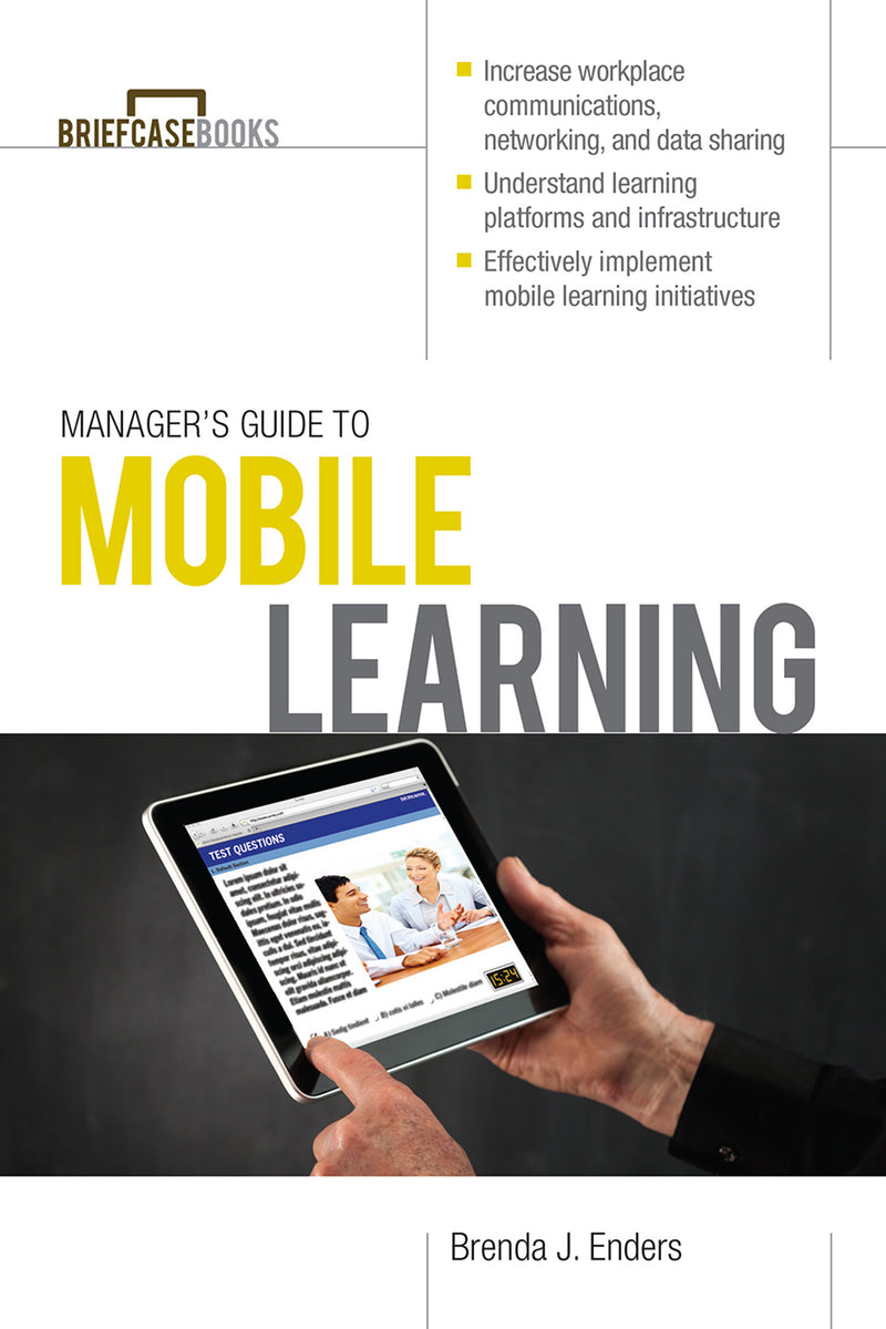 Managerâ€™s Guide To Mobile Learning
