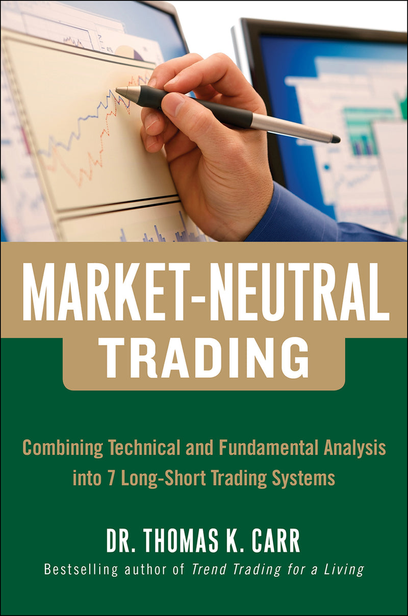 Market Neutral Trading Combining Technical & Fundamental Analysis Into 7 Long Short Trading Systems